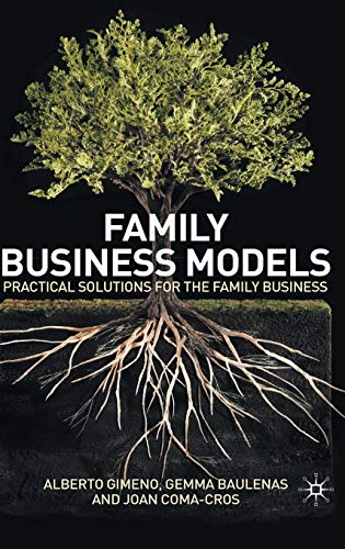 Imagen de archivo de Family Business Models: Practical Solutions for the Family Business a la venta por Blackwell's