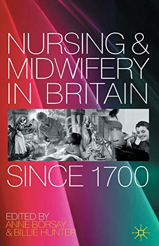 Beispielbild fr Nursing and Midwifery in Britain Since 1700 zum Verkauf von AwesomeBooks