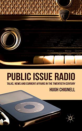 Public Issue Radio: Talks, News and Current Affairs in the Twentieth Century