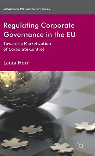 9780230247505: Regulating Corporate Governance in the EU: Towards a Marketization of Corporate Control
