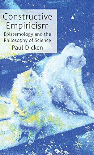 Constructive Empiricism Epistemology and the Philosophy of Science