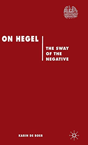 9780230247543: On Hegel: The Sway of the Negative (Renewing Philosophy)
