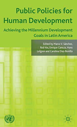 Stock image for Public Policies for Human Development: Achieving the Millennium Development Goals in Latin America for sale by Chiron Media