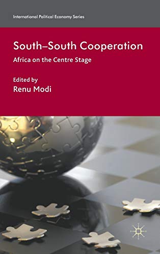 9780230248854: South-South Cooperation: Africa on the Centre Stage (International Political Economy Series)