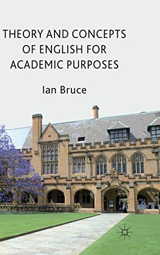 Theory and Concepts of English for Academic Purposes (9780230249745) by Bruce, Ian