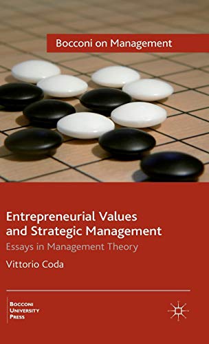 Entrepreneurial Values and Strategic Management: Essays in Management Theory (Bocconi on Management)