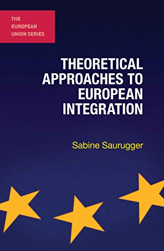 Beispielbild fr Theoretical Approaches to European Integration (The European Union Series) zum Verkauf von suspiratio - online bcherstube