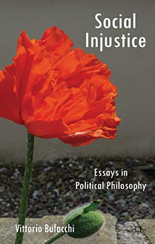 Stock image for Social Injustice: Essays in Political Philosophy for sale by Bestsellersuk
