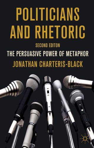 9780230251656: Politicians and Rhetoric: The Persuasive Power of Metaphor