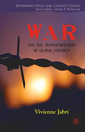 9780230251816: War and the Transformation of Global Politics (Rethinking Peace and Conflict Studies)