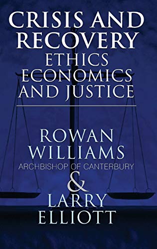 Stock image for Crisis and Recovery: Ethics, Economics and Justice for sale by Goldstone Books