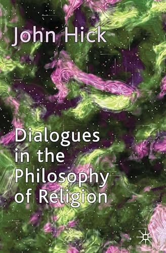Dialogues in the Philosophy of Religion (9780230252837) by Hick, John