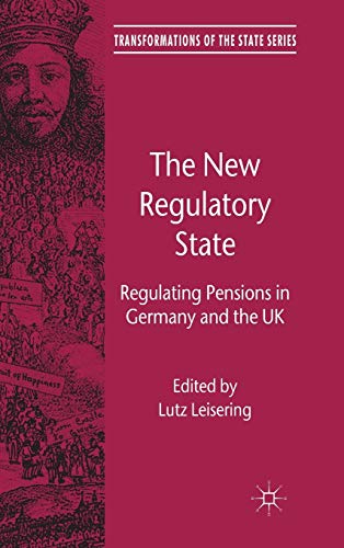 Stock image for The New Regulatory State Regulating Pensions in Germany and the UK for sale by Daedalus Books