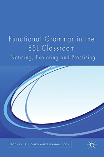 Functional Grammar in the ESL Classroom: Noticing, Exploring and Practicing (9780230272392) by Jones, R.