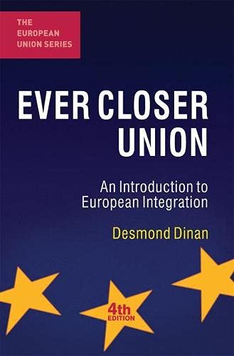 Imagen de archivo de Ever Closer Union: An Introduction to European Integration (The European Union Series) a la venta por WorldofBooks