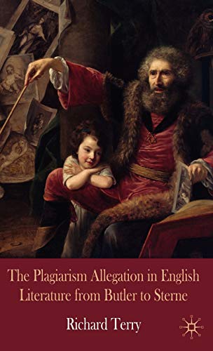 The Plagiarism Allegation in English Literature from Butler to Sterne (9780230272675) by Terry, R.