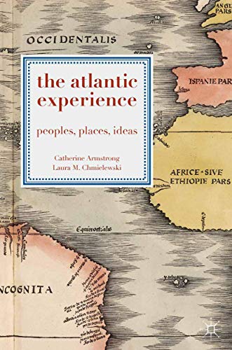 Imagen de archivo de The Atlantic Experience: Peoples, Places, Ideas a la venta por WorldofBooks