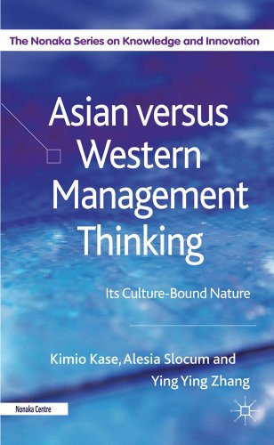 Beispielbild fr Asian versus Western Management Thinking: Its Culture-Bound Nature (The Nonaka Series on Knowledge and Innovation) zum Verkauf von Prestige Books