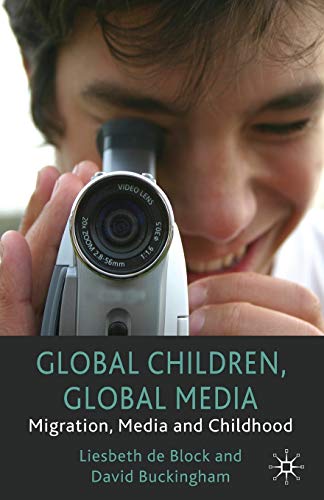 Imagen de archivo de Global Children, Global Media: Migration, Media and Childhood a la venta por Infinity Books Japan