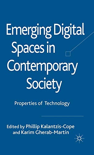 Stock image for Emerging Digital Spaces in Contemporary Society: Properties of Technology for sale by Moe's Books