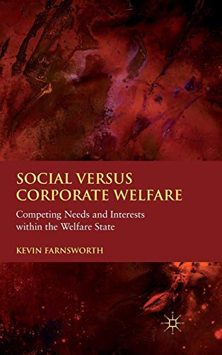 9780230274532: Social Versus Corporate Welfare: Competing Needs and Interests Within the Welfare State