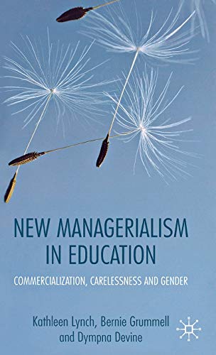Beispielbild fr New Managerialism in Education: Commercialization, Carelessness and Gender zum Verkauf von WorldofBooks