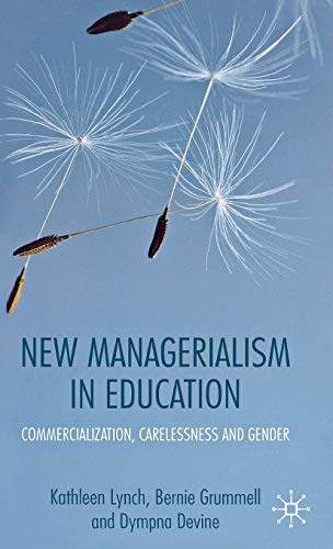 Imagen de archivo de New Managerialism in Education: Commercialization, Carelessness and Gender a la venta por WorldofBooks