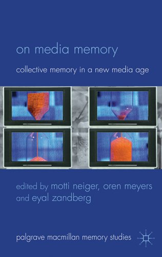 On Media Memory: Collective Memory in a New Media Age (Palgrave Macmillan Memory Studies)