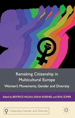 Stock image for Remaking Citizenship in Multicultural Europe : Women's Movements, Gender and Diversity for sale by Better World Books