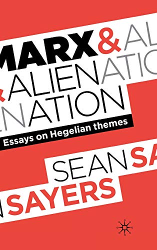 9780230276543: Marx and Alienation: Essays on Hegelian Themes