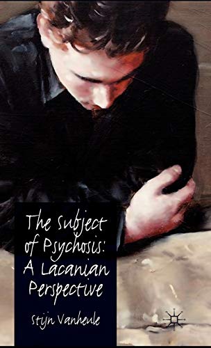 9780230276642: The Subject of Psychosis: A Lacanian Perspective