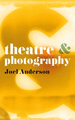 9780230276710: Theatre and Photography: 26