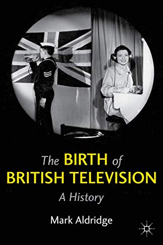 Stock image for The Birth of British Television for sale by Winged Monkey Books