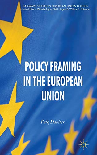 Beispielbild fr Policy Framing in the European Union zum Verkauf von Better World Books