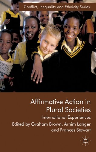 Stock image for Affirmative Action in Plural Societies: International Experiences (Conflict, Inequality and Ethnicity) for sale by Sequitur Books