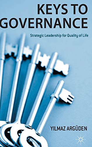 Keys to Governance: Strategic Leadership for Quality of Life