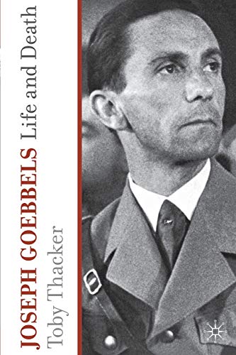 Beispielbild fr Joseph Goebbels: Life and Death zum Verkauf von WorldofBooks