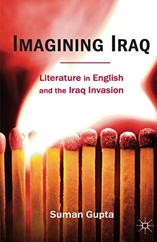 Stock image for Imagining Iraq: Literature in English and the Iraq Invasion for sale by Discover Books