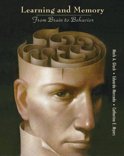 Imagen de archivo de Learning and Memory: From Brain to Behavior [Hardcover] [Jan 01, 2010] Mark A. Gluck; Eduardo Mercado; Catherin a la venta por GF Books, Inc.