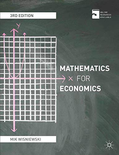 Mathematics for Economics: An integrated approach (9780230278929) by Wisniewski, Mik