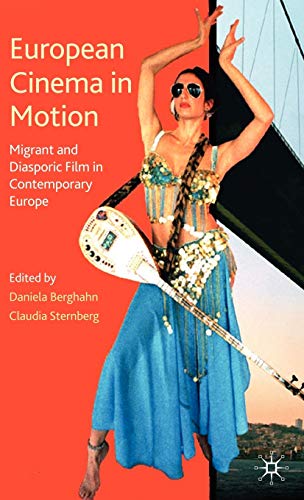 9780230278981: European Cinema in Motion: Migrant and Diasporic Film in Contemporary Europe