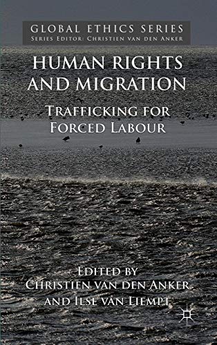 Beispielbild fr Human Rights and Migration: Trafficking for Forced Labour (Global Ethics) zum Verkauf von Amnesty Bookshop, Bristol