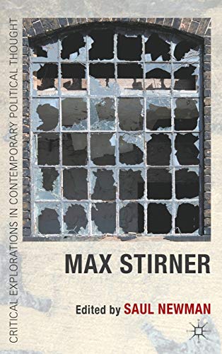 Max Stirner (Critical Explorations in Contemporary Political Thought)