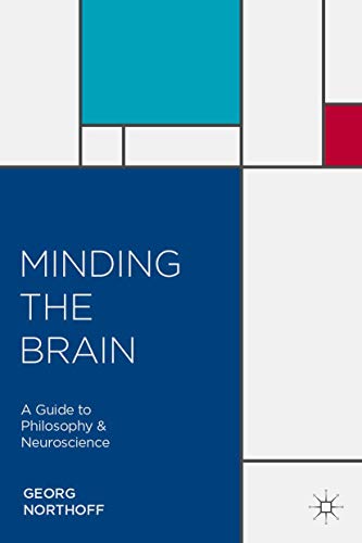 9780230283541: Minding the Brain: A Guide to Philosophy and Neuroscience