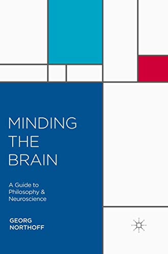 Stock image for Minding the Brain : A Guide to Philosophy and Neuroscience for sale by Chiron Media