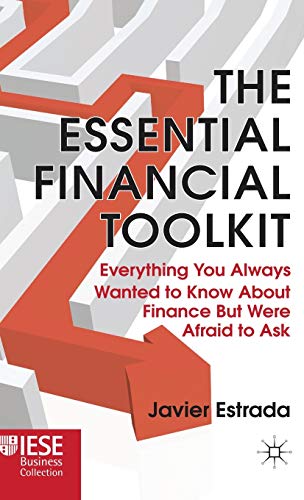 9780230283596: The Essential Financial Toolkit: Everything You Always Wanted to Know about Finance But Were Afraid to Ask (IESE Business Collection)