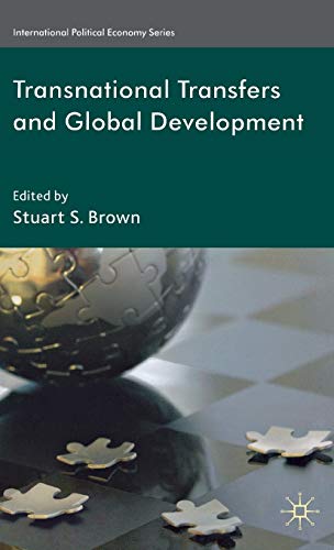 Beispielbild fr Transnational Transfers and Global Development (International Political Economy Series) zum Verkauf von Y-Not-Books