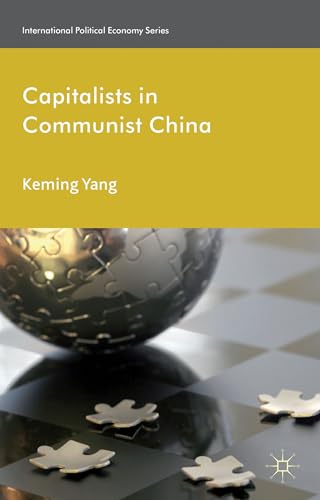 9780230284586: Capitalists in Communist China (International Political Economy Series)