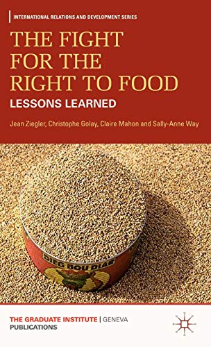 Stock image for The Fight for the Right to Food: Lessons Learned (International Relations and Developments) for sale by Books From California