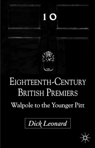 Beispielbild fr Eighteenth-Century British Premiers Walpole to the Younger Pitt zum Verkauf von Buchpark